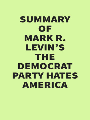 cover image of Summary of Mark R. Levin's the Democrat Party Hates America